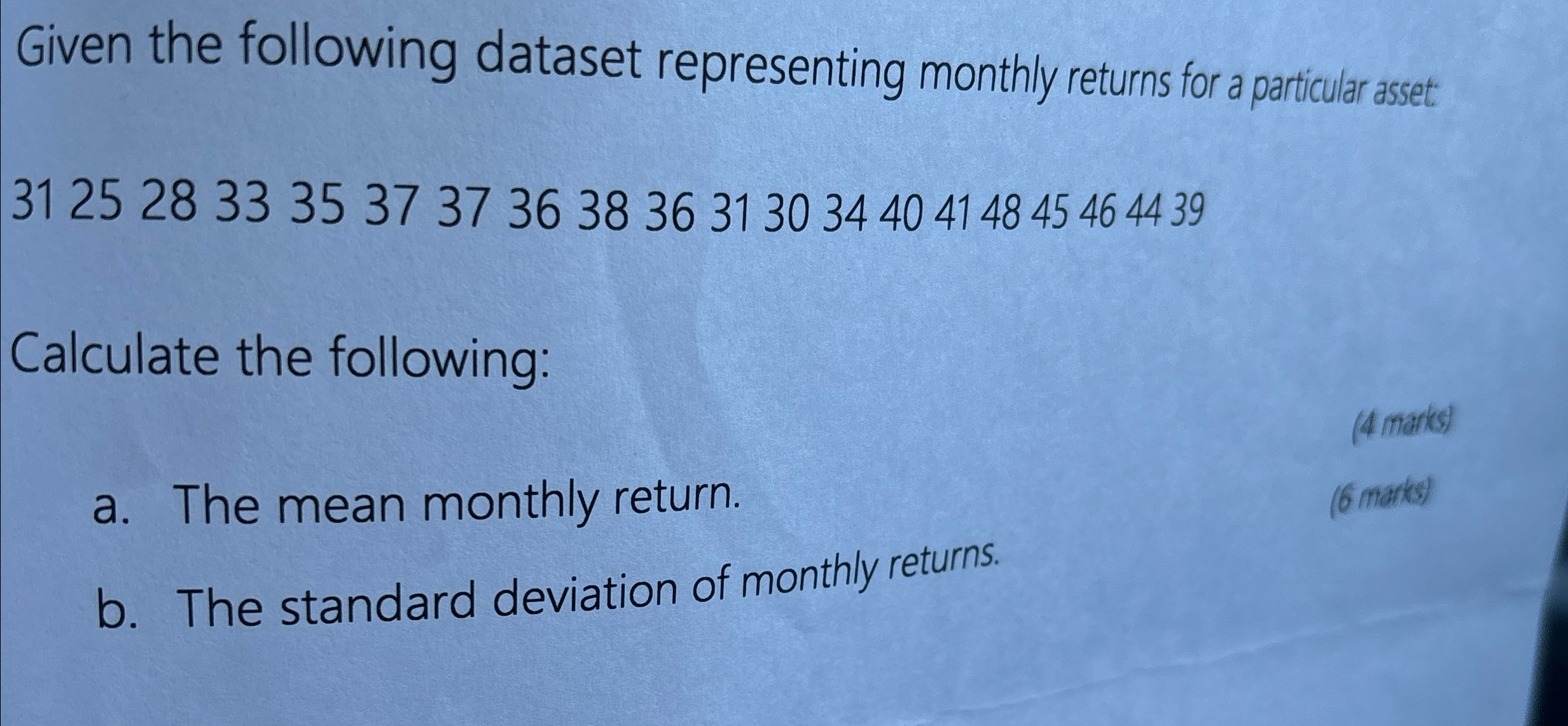  Given the following dataset representing monthly returns for a particular asset