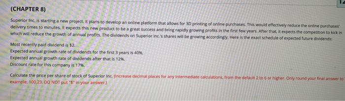  (CHAPTER 8) Superior Inc. is starting a new project. It plans