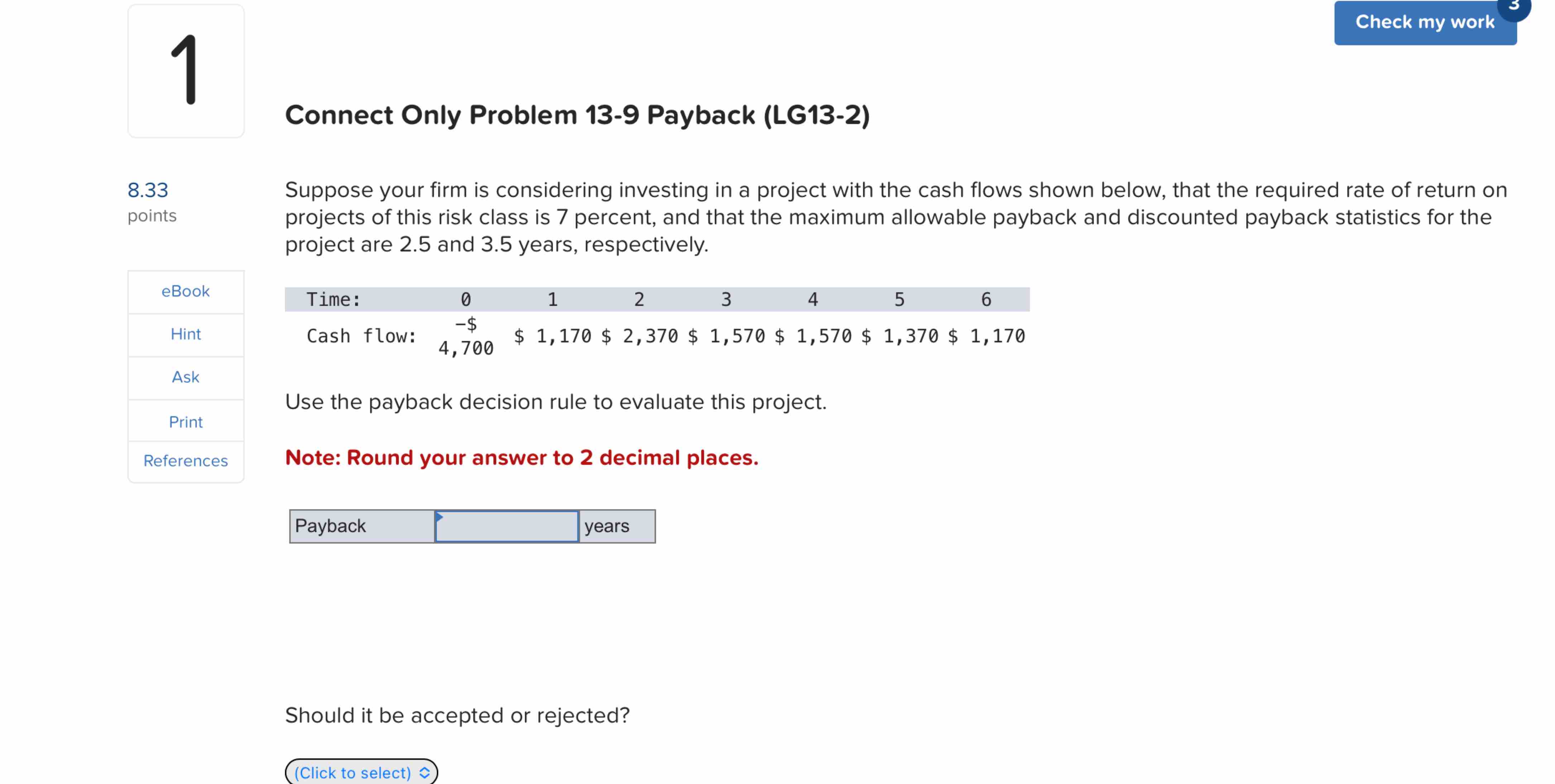  Connect Only Problem 13-9 Payback (LG13-2) Suppose your firm is considering