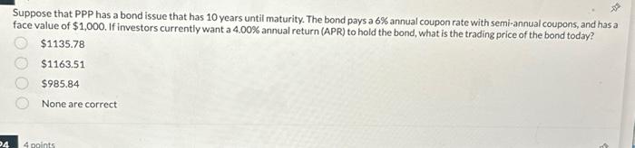 will like Suppose that PPP has a bond issue that has 10