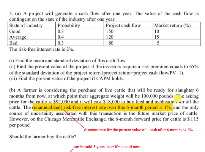  3. (a) A project will generate a cash flow after one
