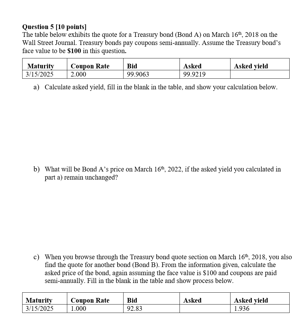  Question 5 [10 points] The table below exhibits the quote for