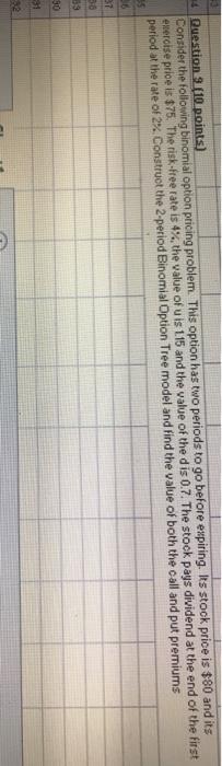 Question 9(10 points) Consider the following binomial option pricing problem. This