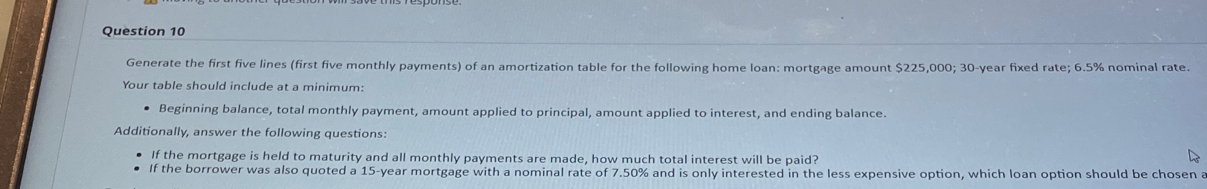 Question 10 Generate the first five lines (first five monthly payments)