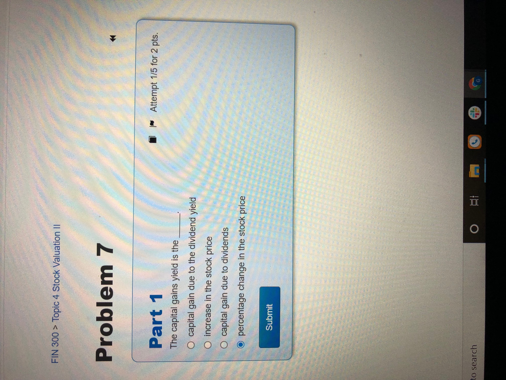 FIN 300 > Topic 4 Stock Valuation II Problem 7 *