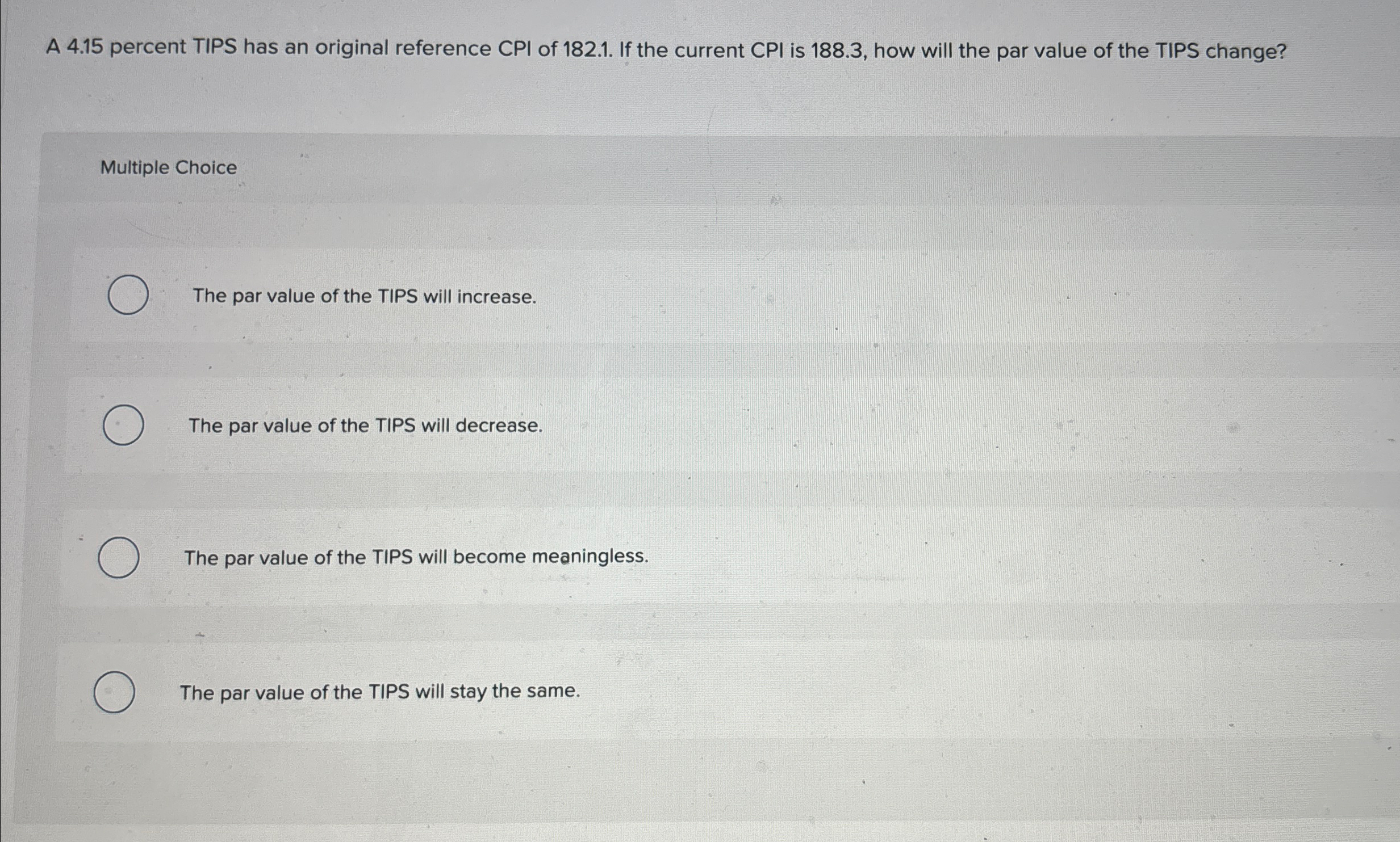 A 4.15 percent TIPS has an original reference CPI of 182.1.