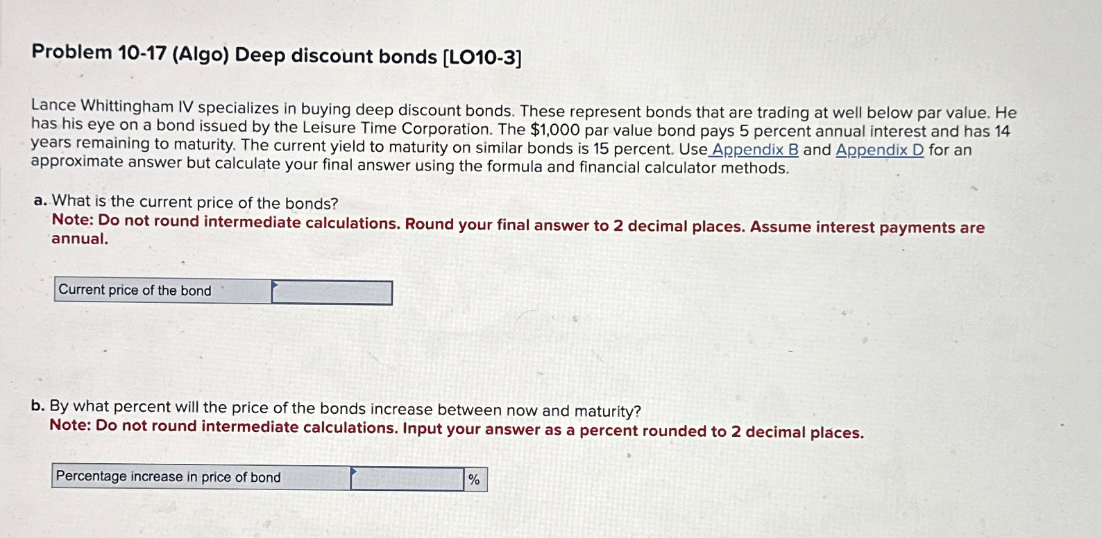  Problem 10-17(Algo) Deep discount bonds [L010-3] Lance Whittingham IV specializes in
