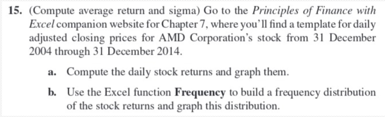 15. (Compute average return and sigma) Go to the Principles of