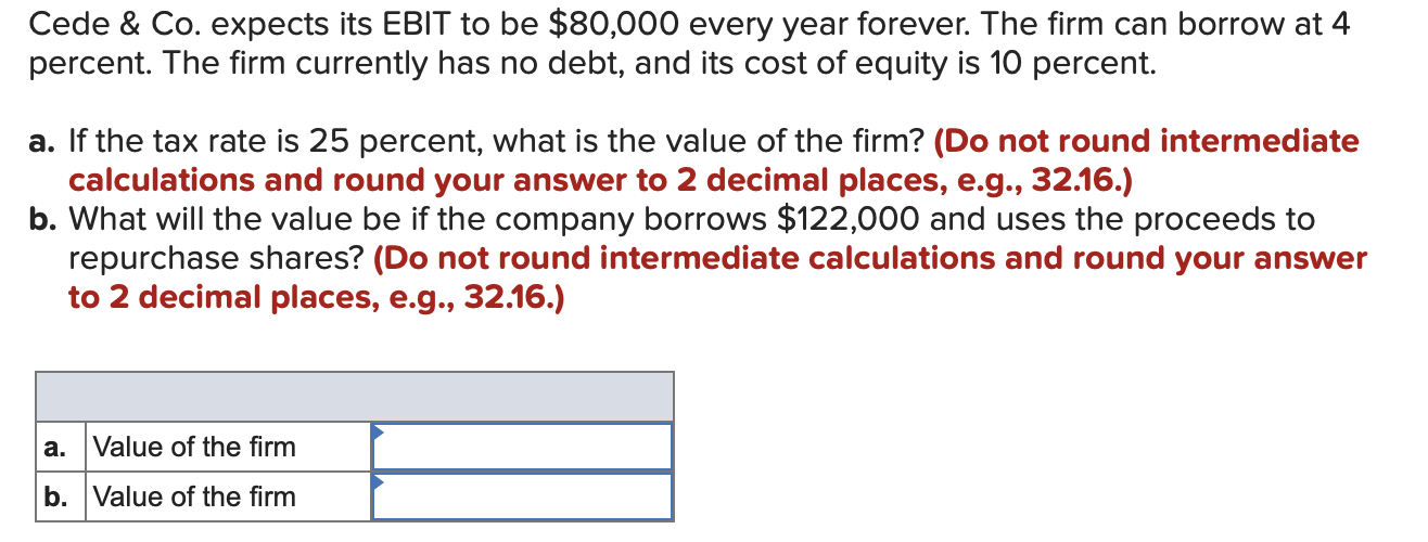  Cede & Co. expects its EBIT to be $80,000 every year