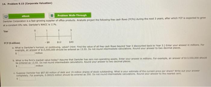 Any assistance ? 14. Problem 9.15 (Corporate Valuation) ebook Problem Walk-Through Dantrier