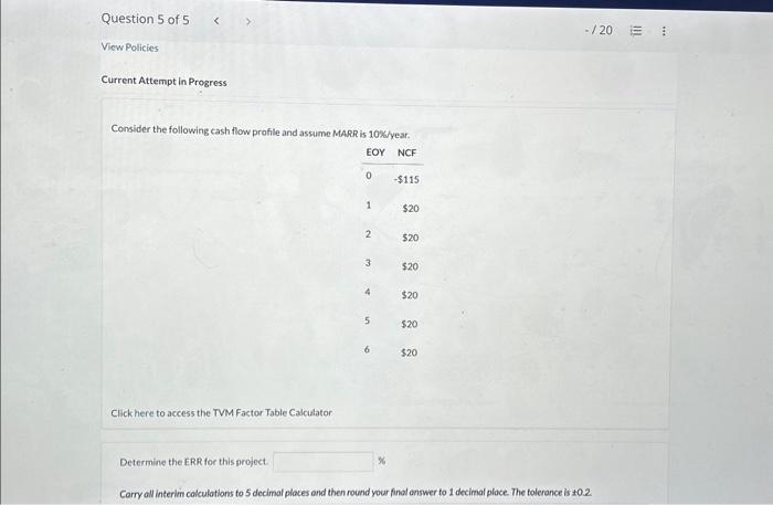  Current Attempt in Progress Consider the following cash flow profile and