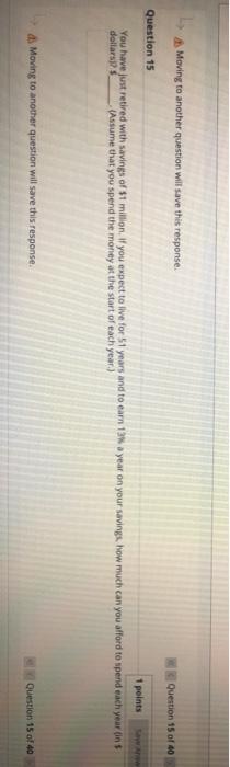  Moving to another question will save this response. Question 15 of