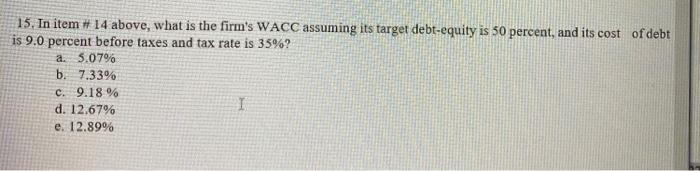 how do you solve this? 15. In item #14 above, what is