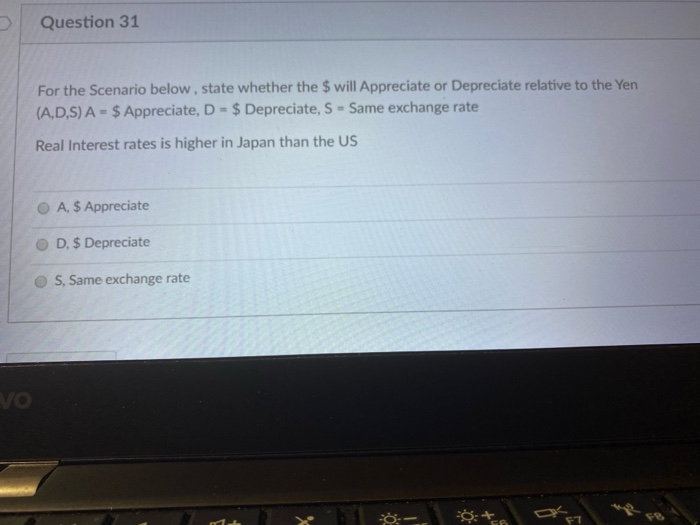  Question 31 For the Scenario below, state whether the $ will