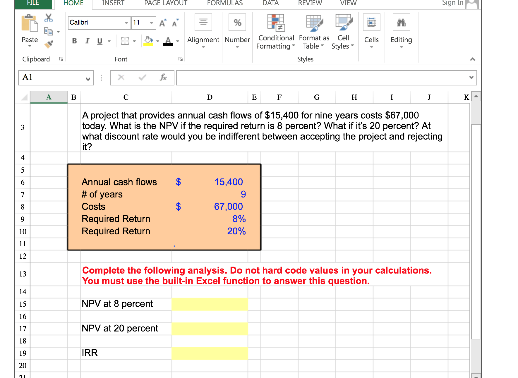 All answer must entered as a formula. FILE HOME INSERT PAGE LAYOUT