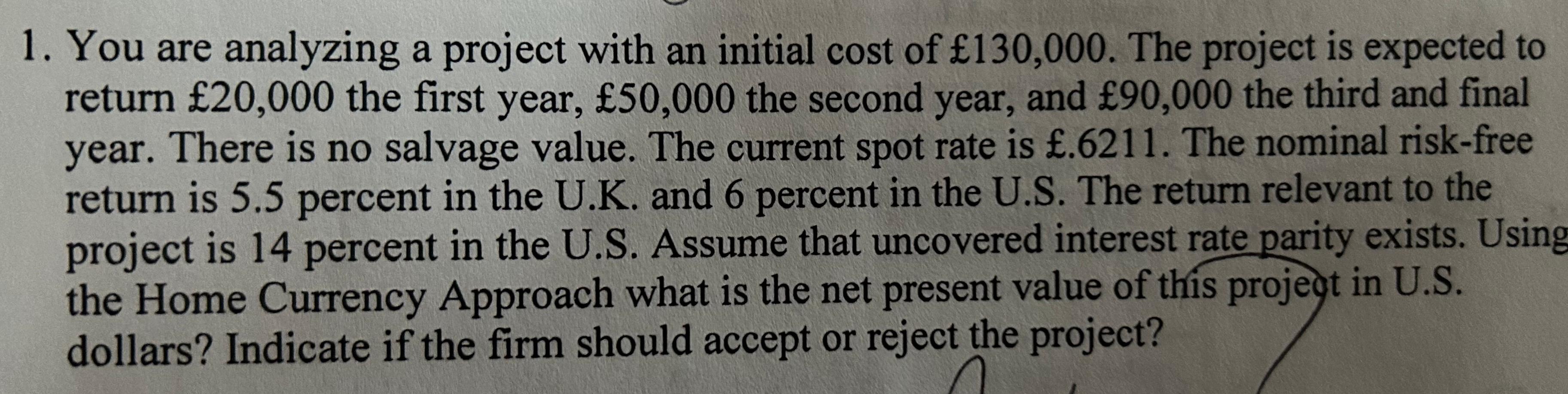  1. You are analyzing a project with an initial cost of