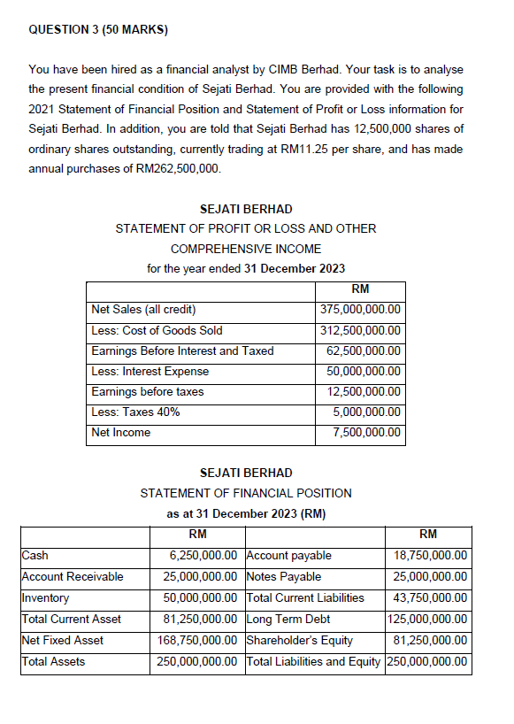  QUESTION 3(50 MARKS) You have been hired as a financial analyst