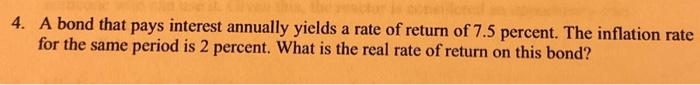  4. A bond that pays interest annually yields a rate of