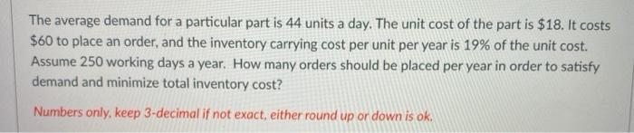 WHEN YOU ROUND PLEASE The average demand for a particular part is
