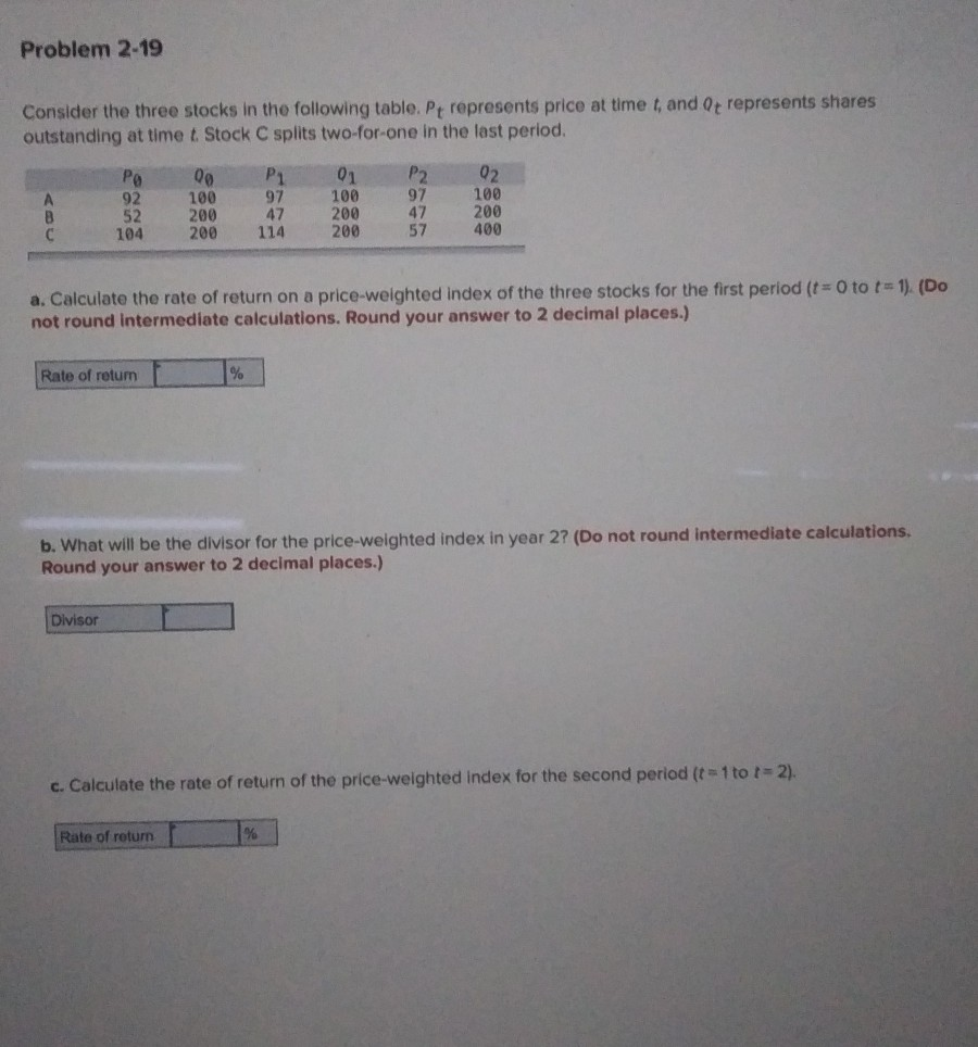 Problem 2-19 Consider the three stocks in the following table. Pt