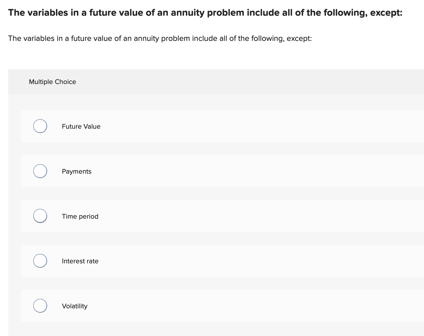  The variables in a future value of an annuity problem include