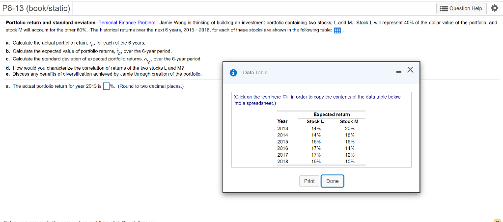  P8-13 (book/static) Question Help Portfolio return and standard deviation Personal Finance