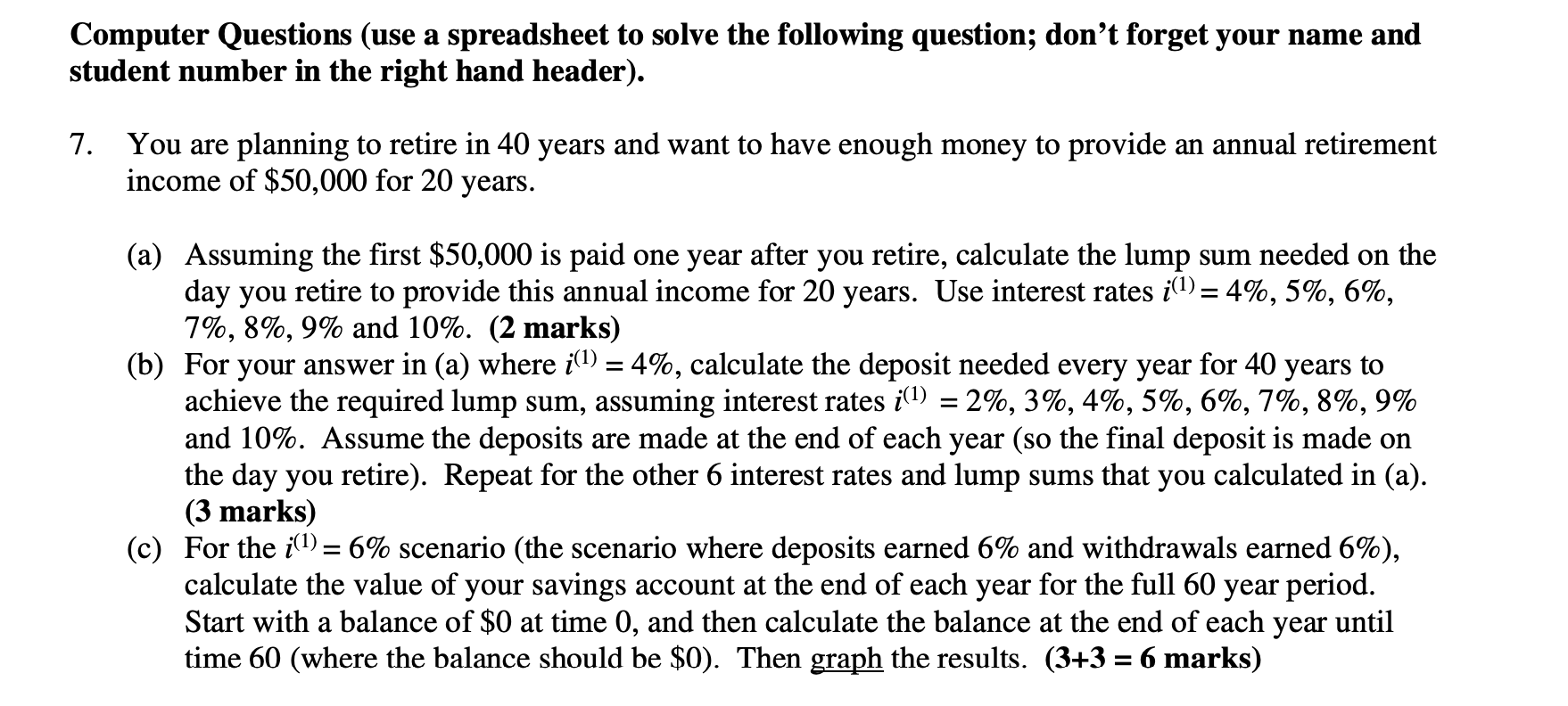 Computer Questions (use a spreadsheet to solve the following question; don't