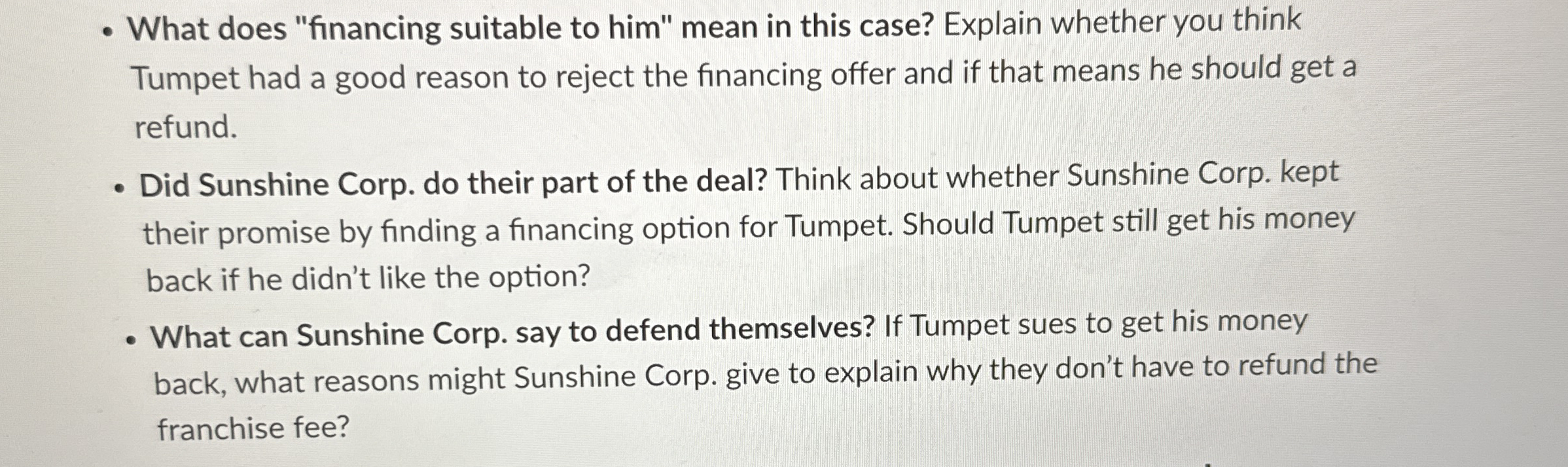  What does "financing suitable to him" mean in this case? Explain