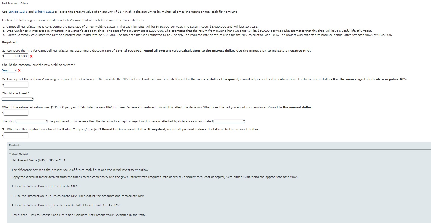  Feedtack T Check My Work Net Present Value (NPV): NPV =P-I