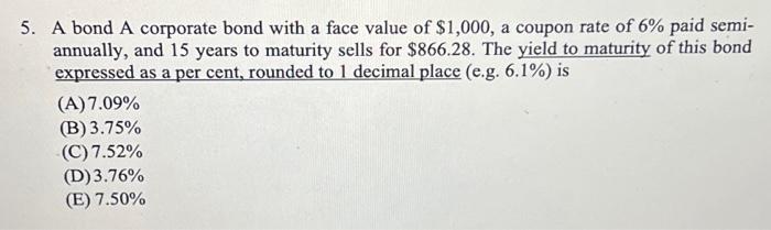  5. A bond A corporate bond with a face value of