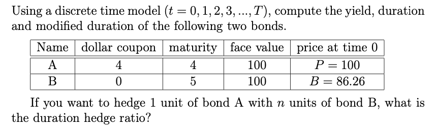 Using a discrete time model (t = 0, 1, 2, 3,