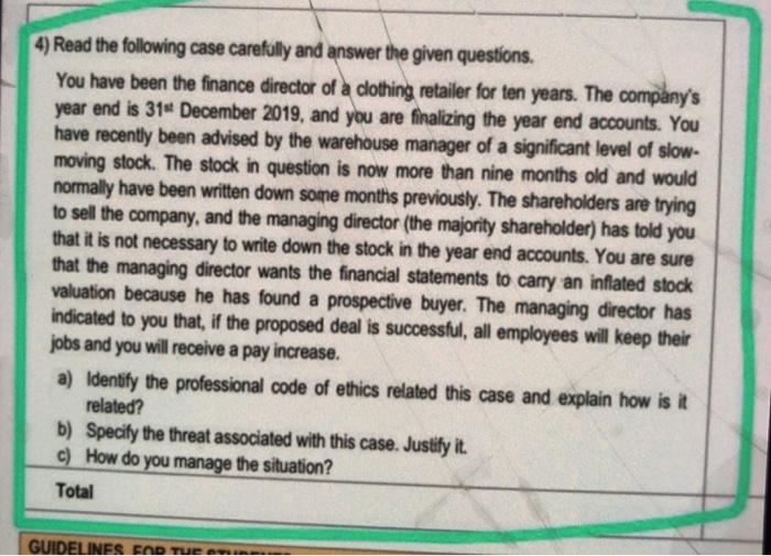  4) Read the following case carefully and answer the given questions.