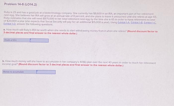  Ruby is 25 and has a good job at a biotechnology