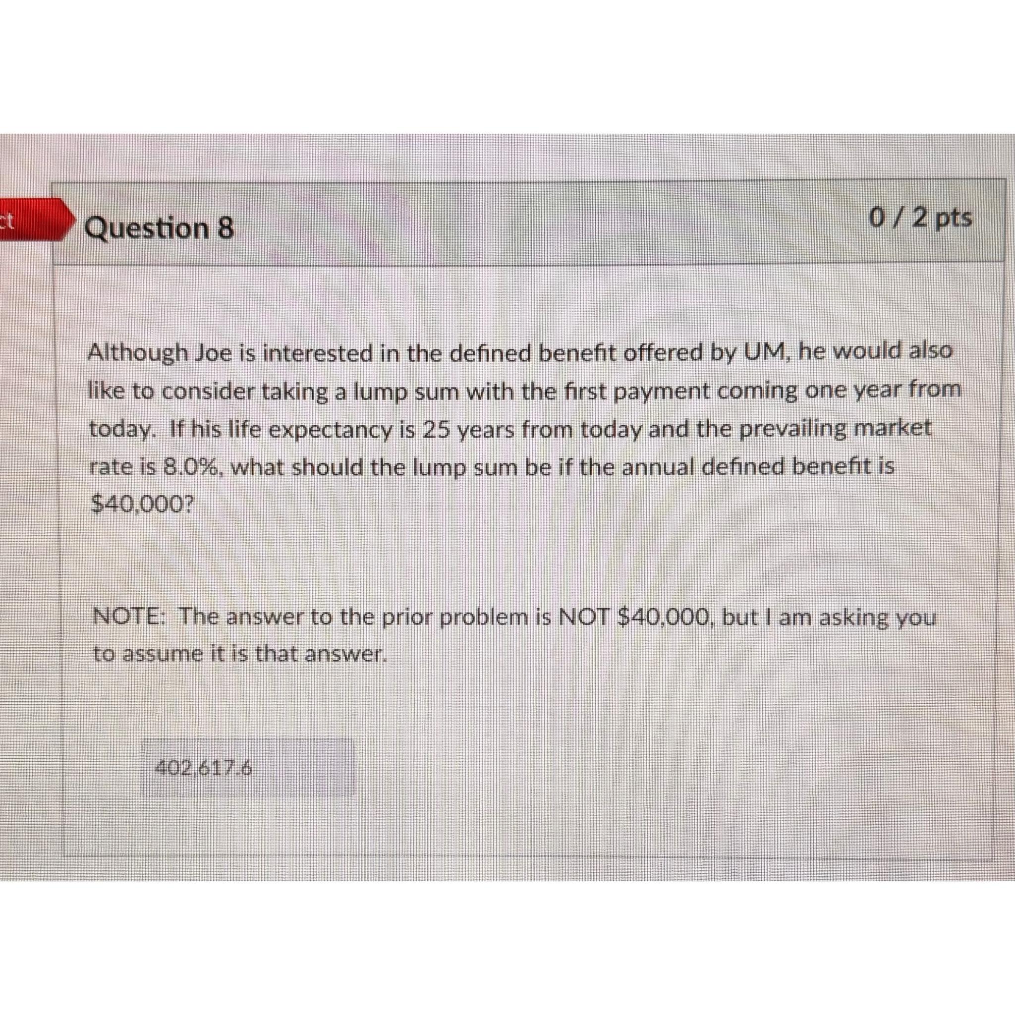 Question 8 02 pts Although Joe is interested in the defined