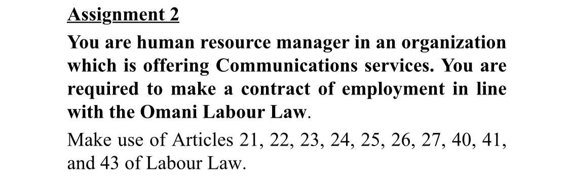  Assignment 2 You are human resource manager in an organization which