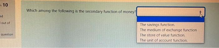  n 10 Which among the following is the secondary function of