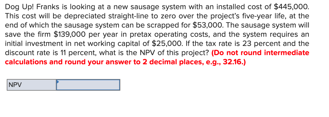 asset will be depreciated straight- line to zero over its three-year tax