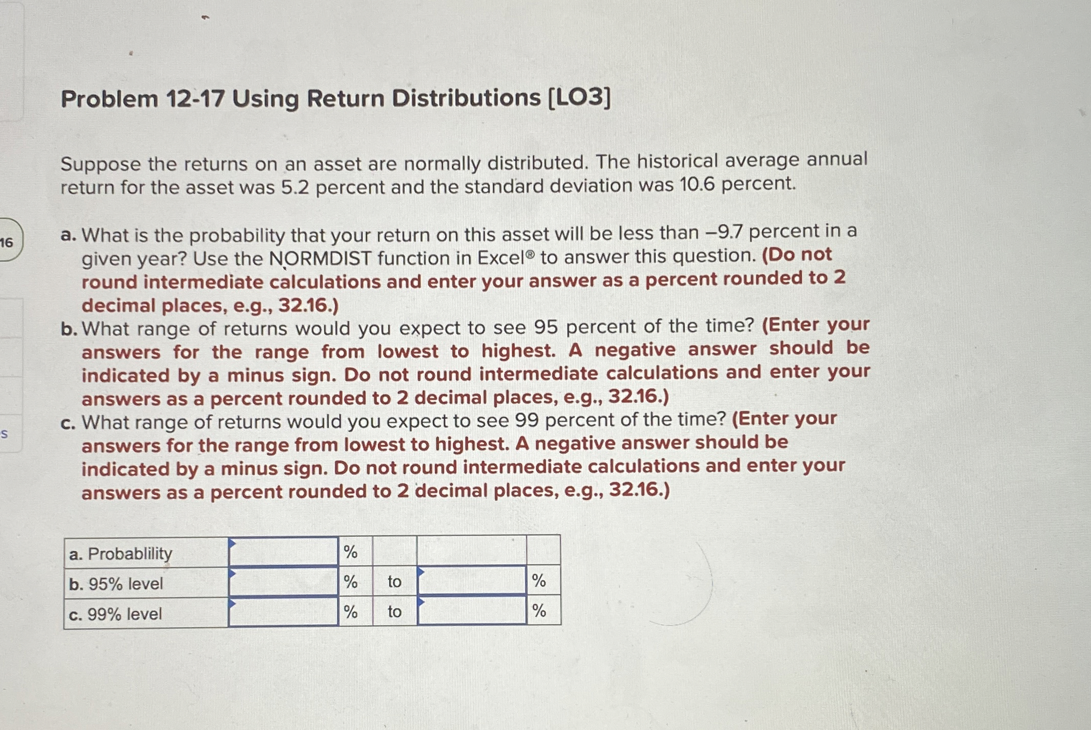  Problem 12-17 Using Return Distributions [LO3] Suppose the returns on an
