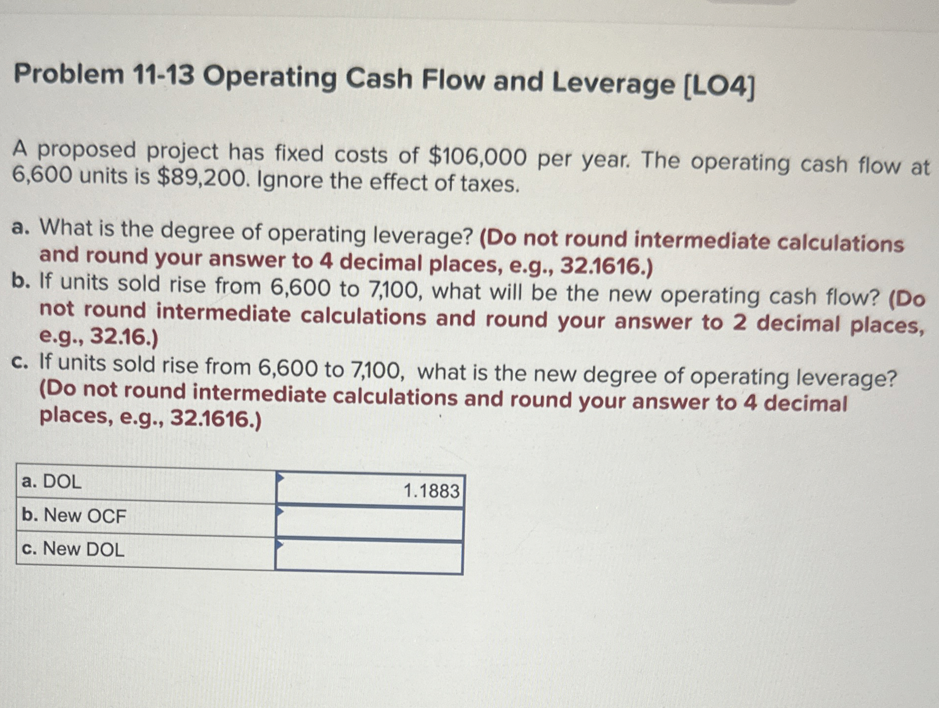  Problem 11-13 Operating Cash Flow and Leverage [LO4] A proposed project