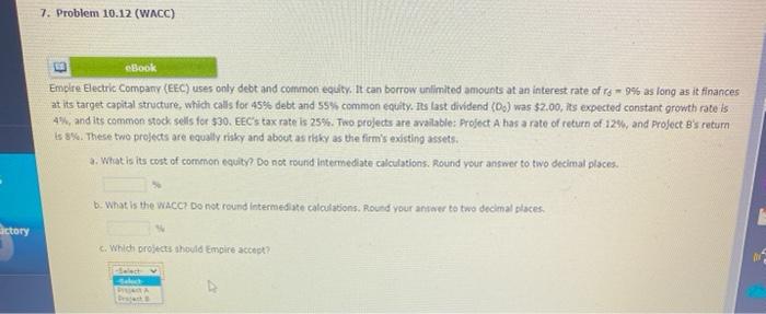  7. Problem 10.12 (WACC) eBook Empire Electric Company (EEC) uses only