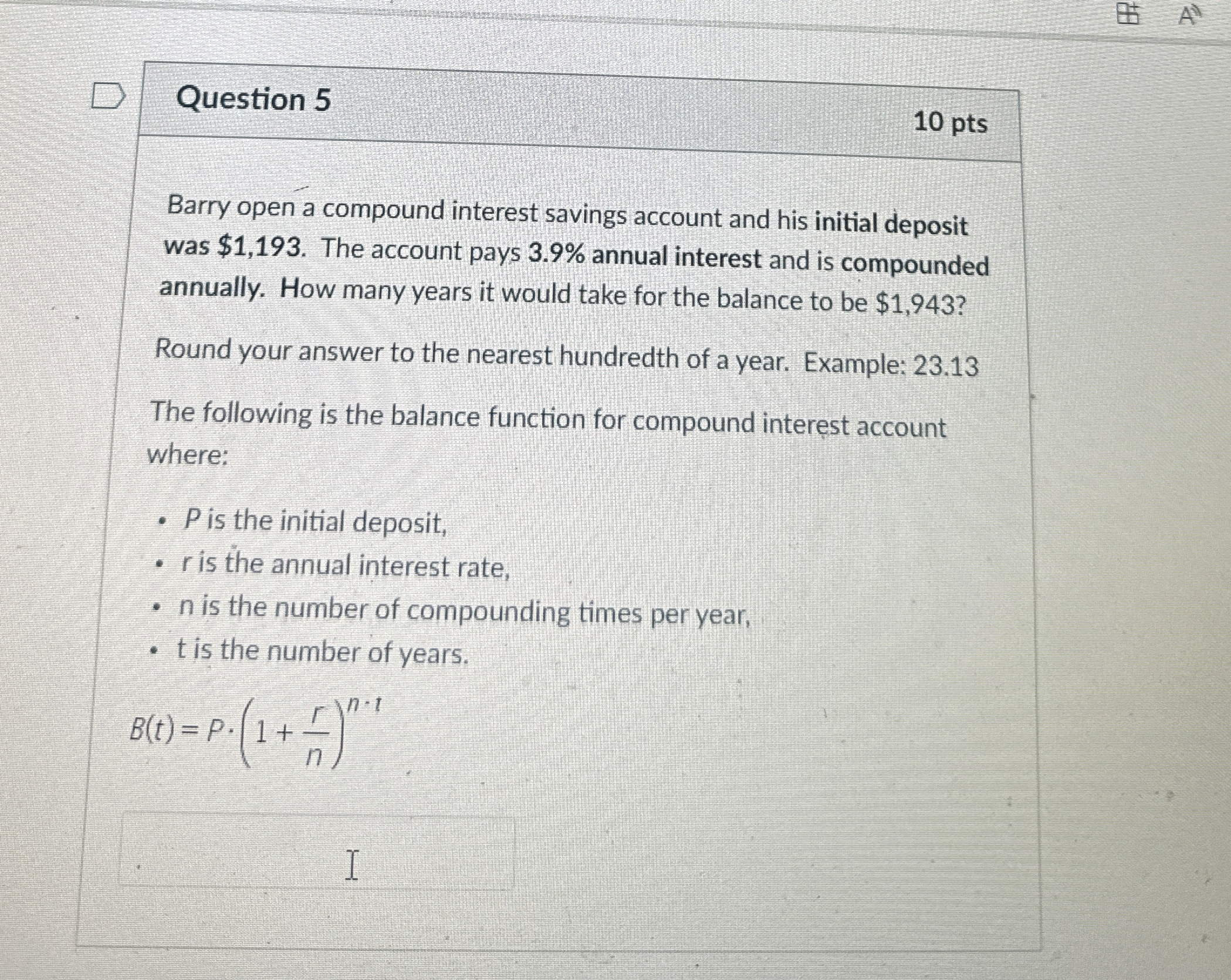  Question 5 10 pts Barry open a compound interest savings account