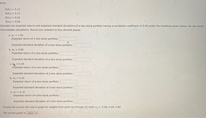  Siven: E(R) - 0.12 E(R2) = 0.17 E(0) = 0.04 E(0)