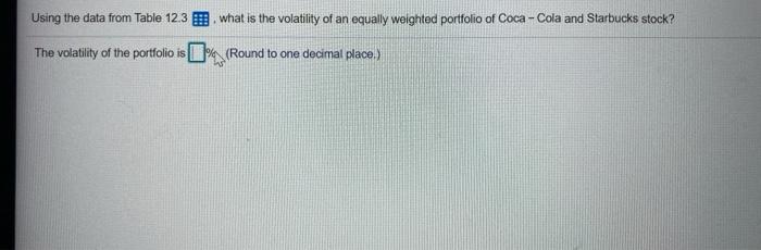  Using the data from Table 123 . what is the volatility