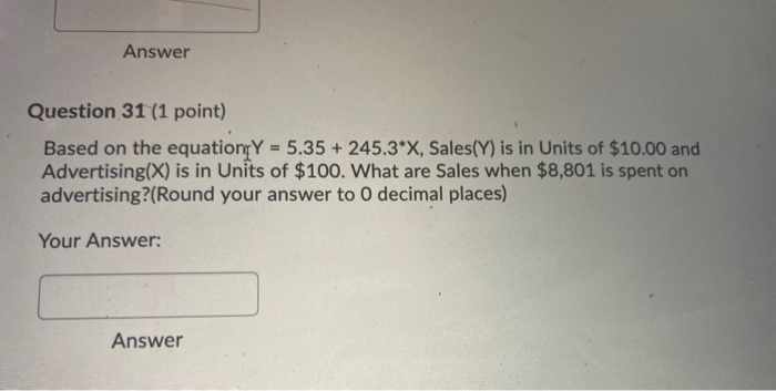  Answer Question 31 (1 point) Based on the equation Y =