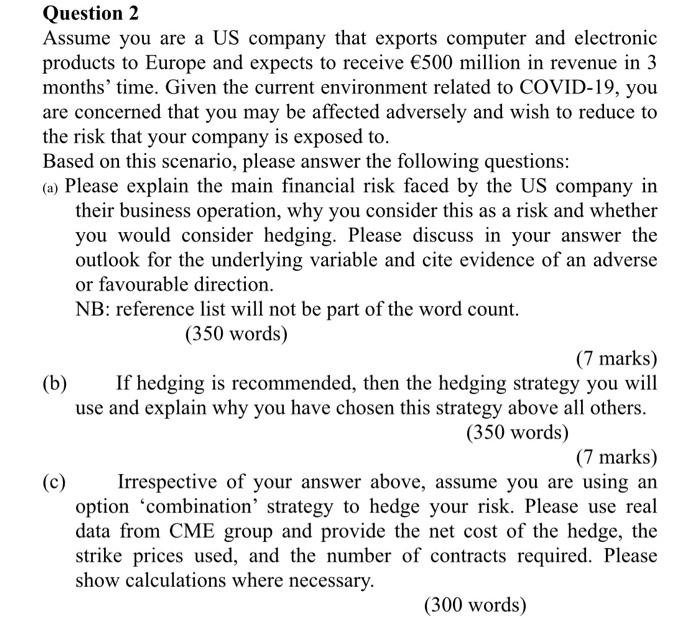 Please ANSWER ASAP Question 2 Assume you are a US company that