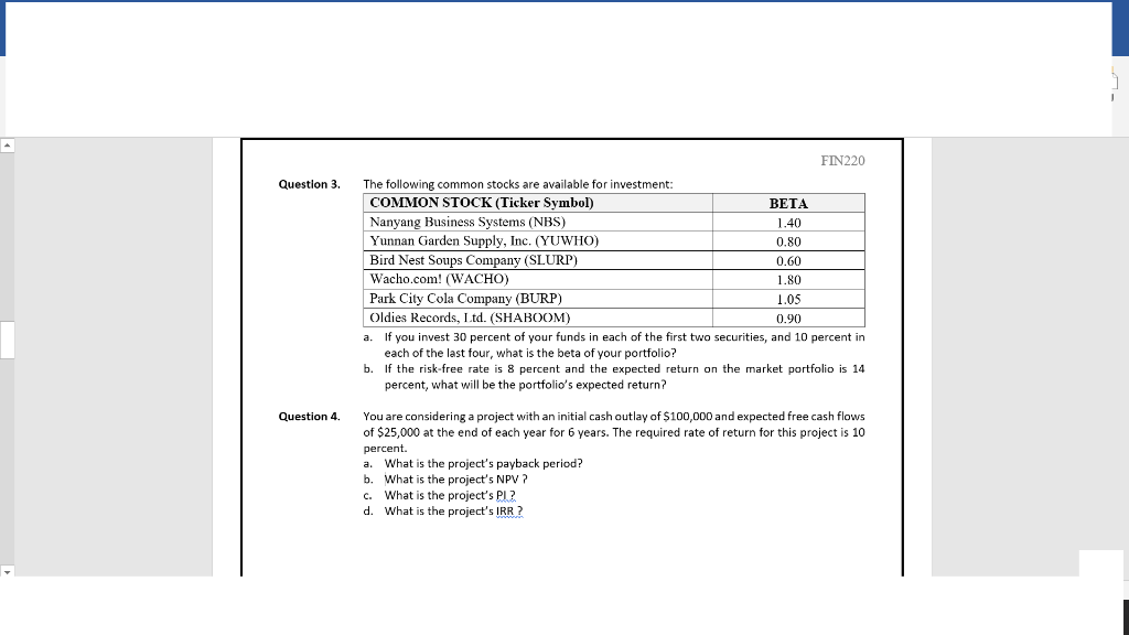 Please write the answer by word Question 3. Question 3 FIN220