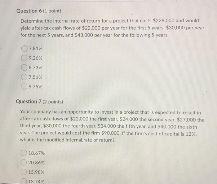 need help with question 6 and 7 please Question 6 (1 point)