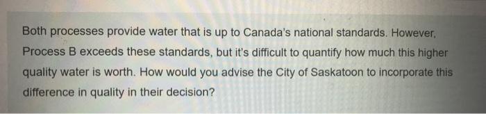 two processes. The table summarizes the costs associated with each. Process A