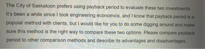 Process B First Cost $550,000 $650.000 Salvage $70,000 $80,000 Annual Savings $50,000