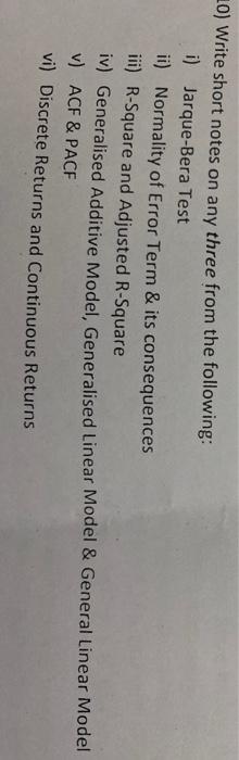  10) Write short notes on any three from the following: i)